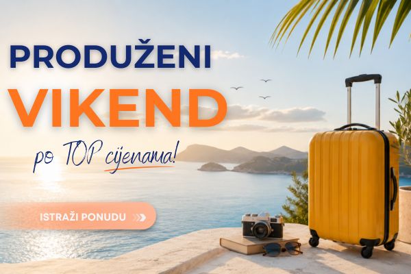 Produženi vikend po TOP cijenama! Istraži ponudu...